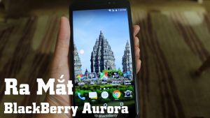Ra mắt BlackBerry Aurora tại thị trường Indonesia của BB Merah Putih ngày 08-03-2017