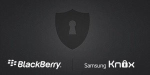 BlackBerry áp dụng tính năng mới cho Samsung KNOX giúp các thiết bị Samsung an toàn hơn